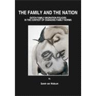 The Family and the Nation: Dutch Family Migration Policies in the Context of Changing Family Norms