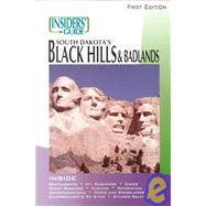 Insiders' Guide South Dakota's Black Hills and Badlands