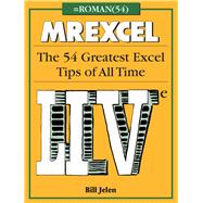 MrExcel LIVe The 54 Greatest Excel Tips of All Time