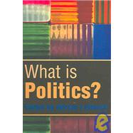 What is Politics? The Activity and its Study