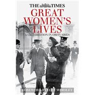 The Times Great Women's Lives A Celebration in Obituaries