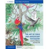 The Art of Child and Adolescent Psychiatry