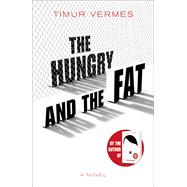 The Hungry and the Fat