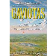 Gaviotas : A Village to Reinvent the World,9781603580564