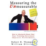 Measuring the Unmeasurable : How to Absolutely Know that Your Training Investment Improves Performance