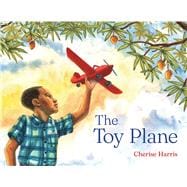 The Toy Plane book cover, ISBN 9781665960564