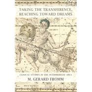 Taking the Transference, Reaching Towards Dreams