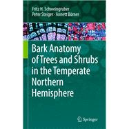 Bark Anatomy of Trees and Shrubs in the Temperate Northern Hemisphere