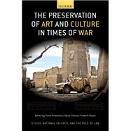 The Preservation of Art and Culture in Times of War