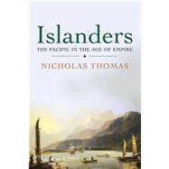 Islanders : The Pacific in the Age of Empire
