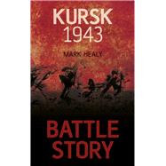 Battle Story: Kursk 1943