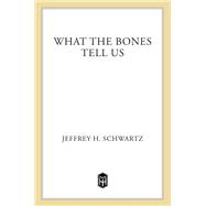 What the Bones Tell Us