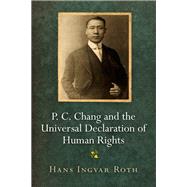 P. C. Chang and the Universal Declaration of Human Rights