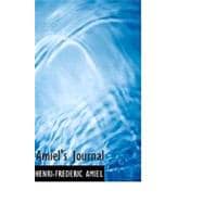 Amiel's Journal : The Journal Intime of Henri-Frédéric Amiel