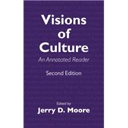 Visions of Culture  An Annotated Reader