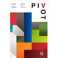 Pivot: A Vision for the New University