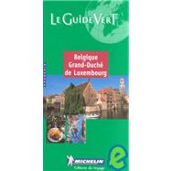 Le Guide Vert Belgique Grand-Duche De Luxembourg