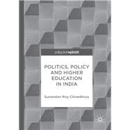 Politics, Policy and Higher Education in India