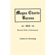 Magna Charta Barons and Their Descendants: With the Story of the Great Charter of King John : Sketches of the Celebrated Twenry-Five Sureties for Its Observance, and Their Lineal Decents from t
