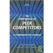The Emergence of Peer Competitors:  A Framework for Analysis