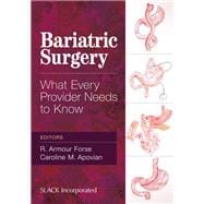 Bariatric Surgery What Every Provider Needs to Know