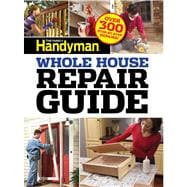 The Family Handyman Whole House Repair Guide
