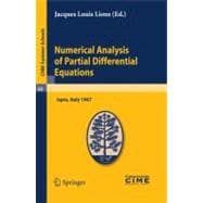 Numerical Analysis of Partial Differential Equations: Lectures Given at a Summer School of the Centro Internazionale Matematico Estivo (C.I.M.E.) Held in Ispra (Varese), Italy, July 3-11, 1967
