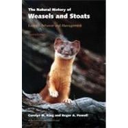 The Natural History of Weasels and Stoats Ecology, Behavior, and Management