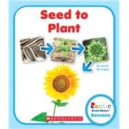 Seed to Plant (Rookie Read-About Science: Life Cycles) (Library Edition)