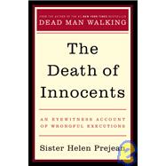 Death of Innocents : An Eyewitness Account of Wrongful Executions