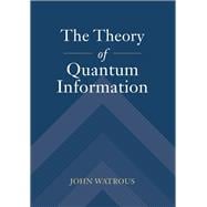 The Theory of Quantum Information