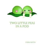 Two Little Peas in a Pod