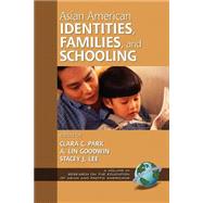Asian American Identities, Families, and Schooling