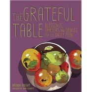 Grateful Table Blessings, Prayers and Graces