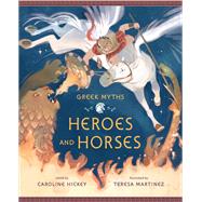 Heroes and Horses