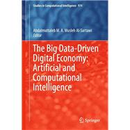 The Big Data-Driven Digital Economy: Artificial and Computational Intelligence