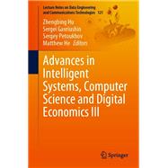 Advances in Intelligent Systems, Computer Science and Digital Economics III