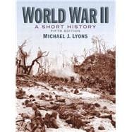 World War II: A Short History