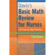 Davis's Basic Math Review for Nurses with Step-by-Step Solutions