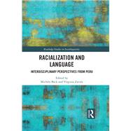 Interdisciplinary Perspectives on Racializing Discourses in Peru
