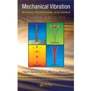 Mechanical Vibration: Analysis, Uncertainties, and Control, Third Edition