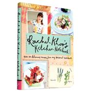 Rachel Khoo's Kitchen Notebook Over 100 Delicious Recipes from My Personal Cookbook