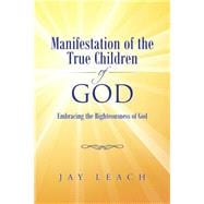Manifestation of the True Children of God: Embracing the Righteousness of God