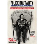 Police Brutality and White Supremacy The Fight Against American Traditions