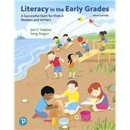 Literacy in the Early Grades A Successful Start for PreK-4 Readers and Writers