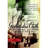 Gertruda's Oath: A Child, a Promise, and a Heroic Escape During World War II