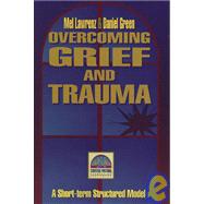 Overcoming Grief and Trauma