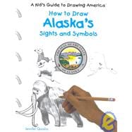How to Draw Alaska's Sights and Symbols