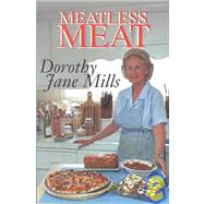 Meatless Meat : A Book of Recipes for Meat Substitutes