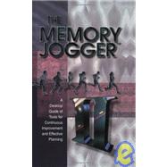 Memory Jogger II : A Desktop Guide of Tools for Continuous Improvement and Effective Planning